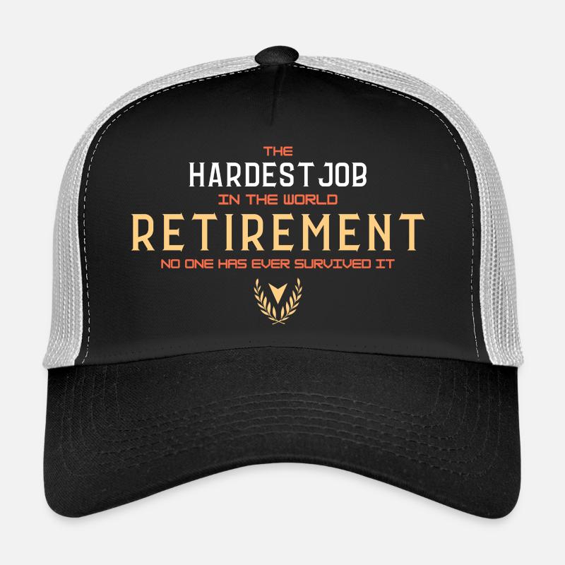 La retraite : le métier le plus difficile (typographie) - Casquette trucker  - noir/gris pierre