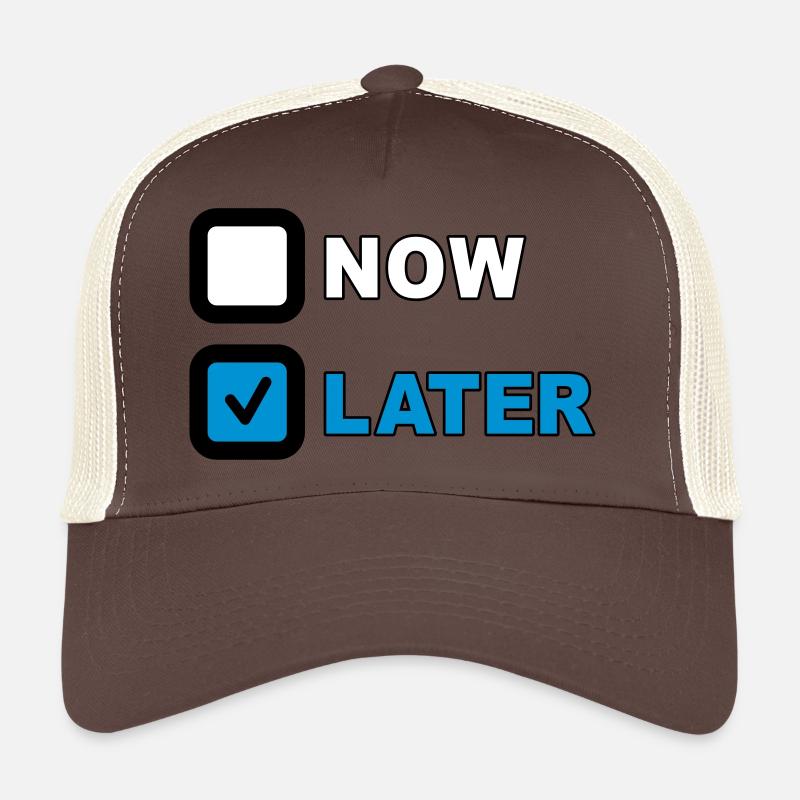 Now Later Question Trucker Cap