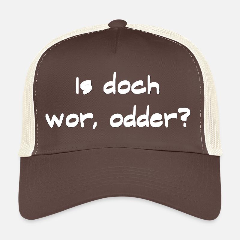 shirt mit pfälzischem spruch, is doch wor - Trucker Cap - Braun/Beige