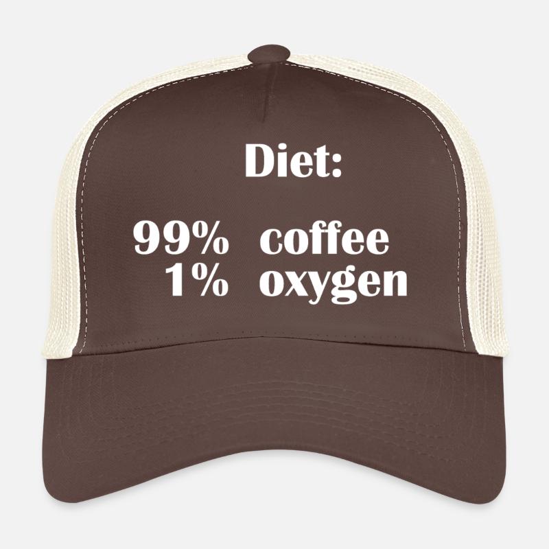 Le régime alimentaire est composé à 99 % de café mais seulement à 1 % d’oxygène Casquette trucker 