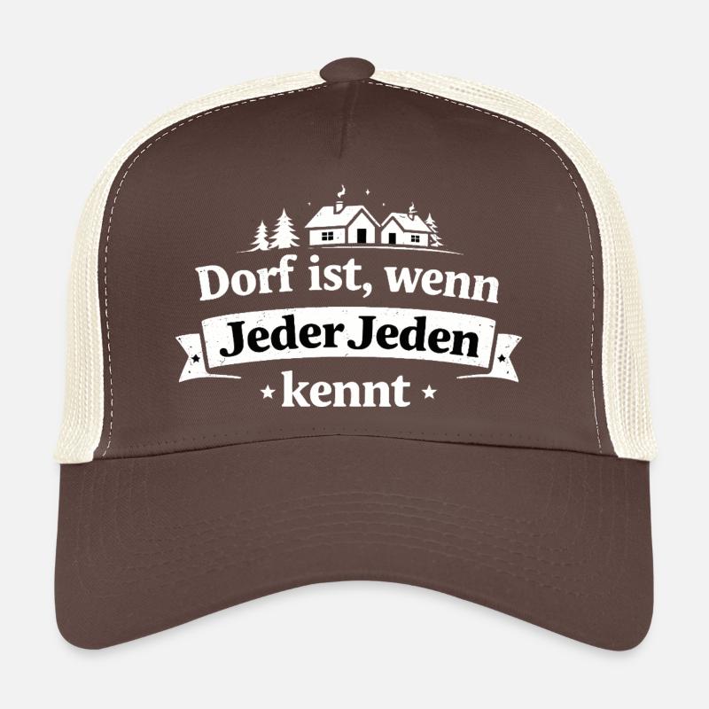 Dorf ist, wenn Jeder Jeden kennt - Trucker Cap - Braun/Beige