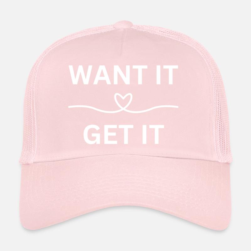 WANT IT Trucker Cap