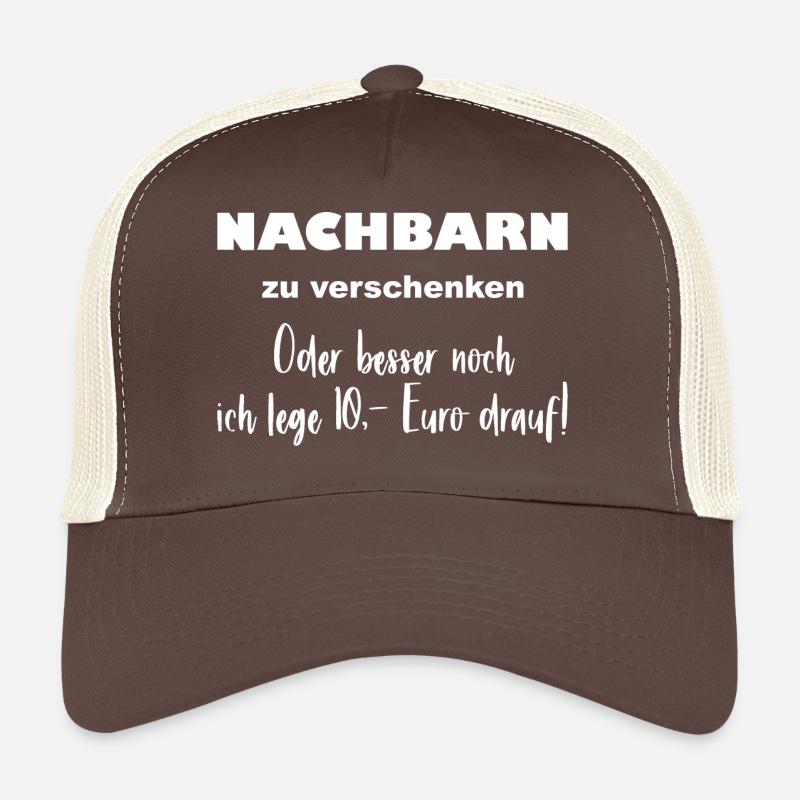 Nachbarschaft - Nachbarn zu verschenken Trucker Cap
