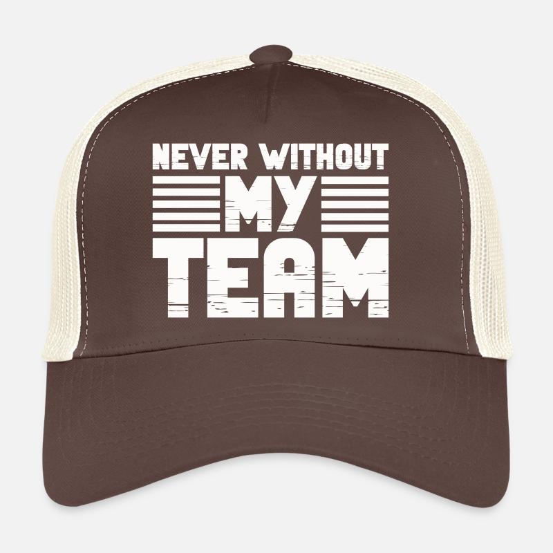 never without my team Trucker Cap