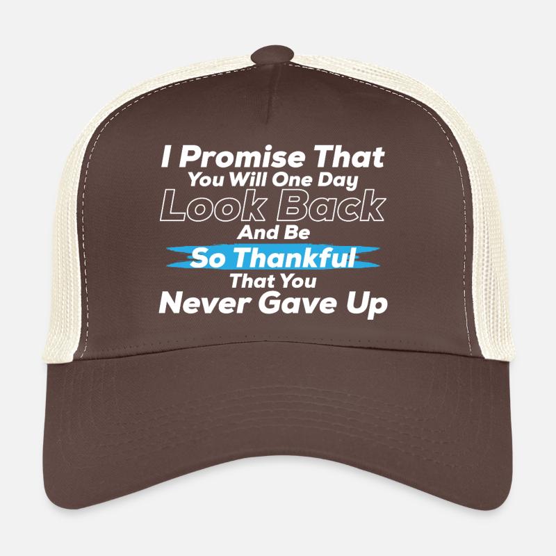 Never Give Up – “So Thankful You Never Gave Up” Casquette trucker 