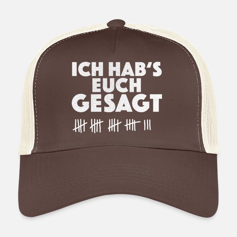 Ich hab's euch gesagt - Trucker Cap - brown/beige
