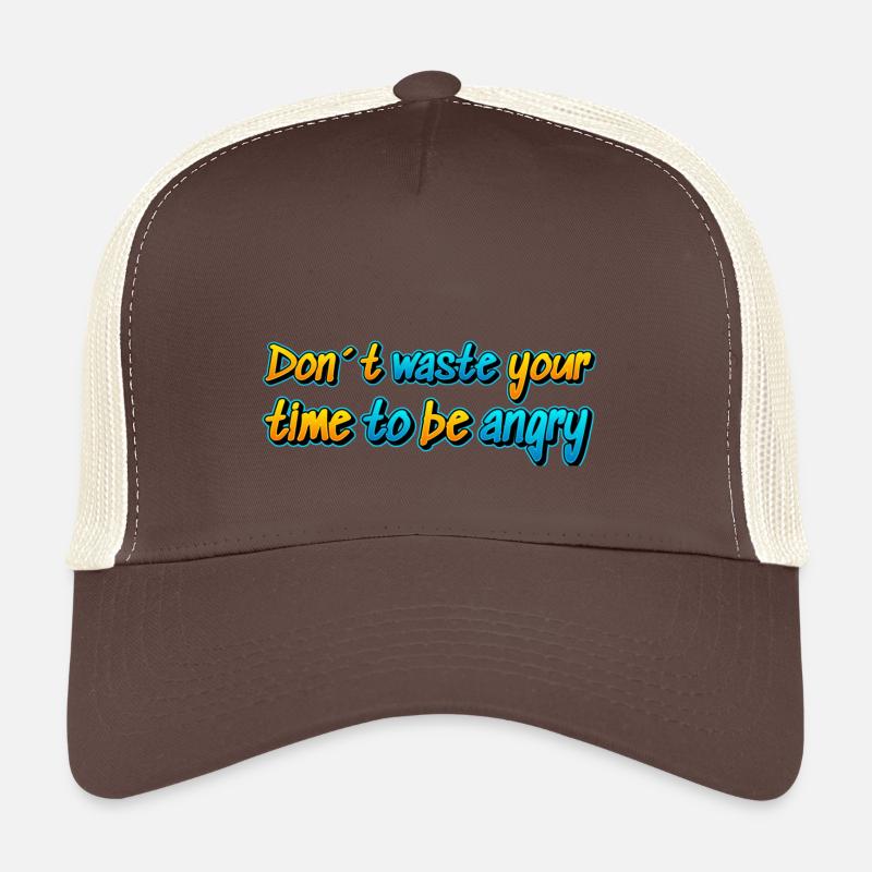 Don't waste your life.. Trucker Cap
