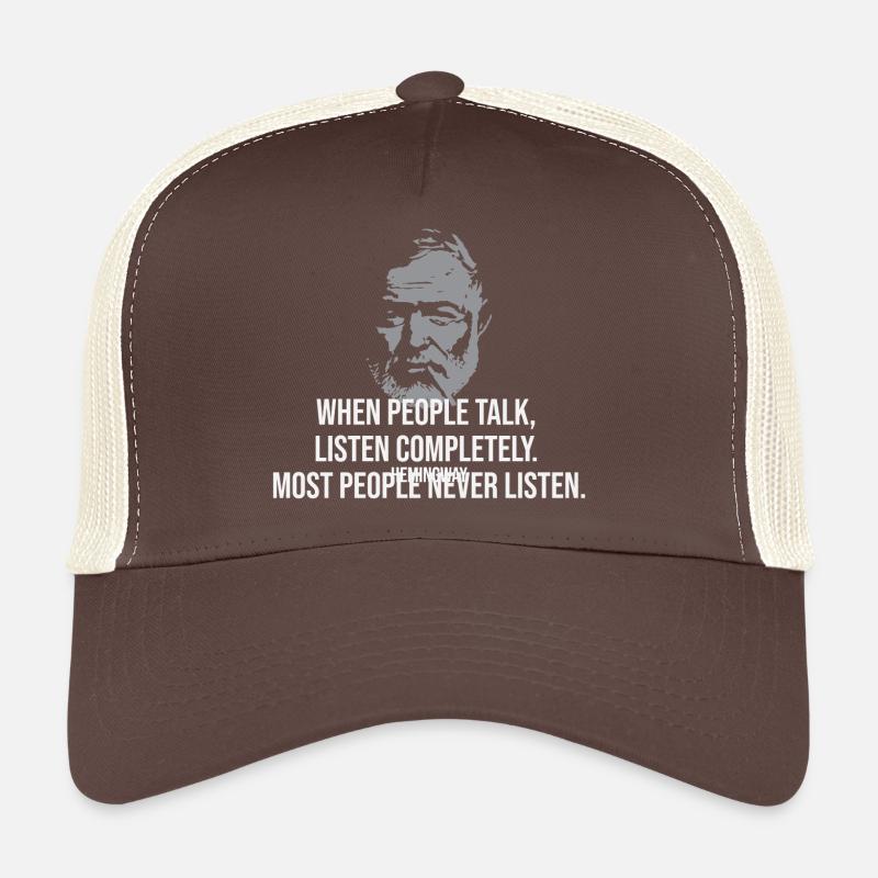 Citation d’Ernest Hemingway sur l’écoute. Conception idéale Casquette trucker 