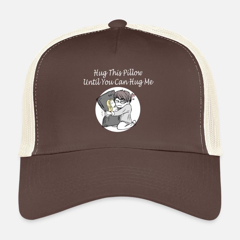 Hug This Pillow Until Trucker Cap