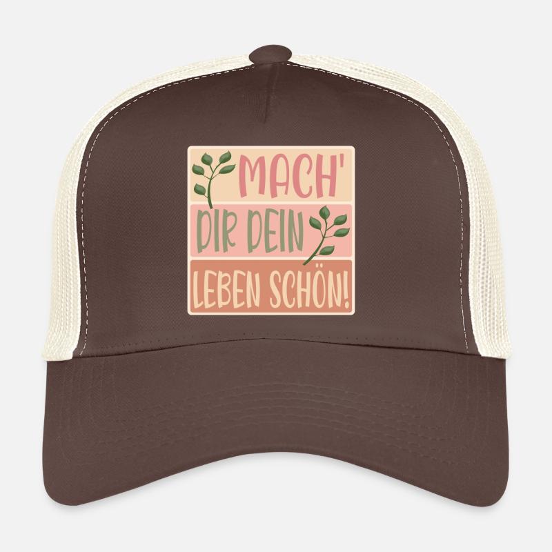 MACHE DIR DEIN LEBEN SCHÖN - SPRÜCHE - BLUMEN - Trucker Cap - Braun/Beige