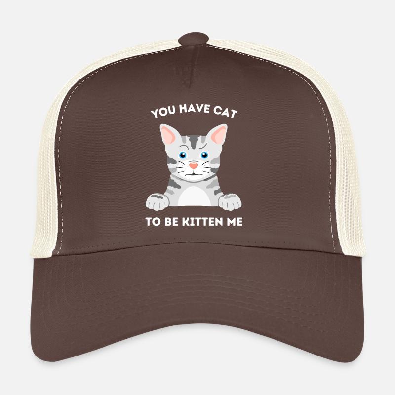 Jeu de mots sarcastique sur le chat - Tu as un chat pour être chaton moi Casquette trucker 