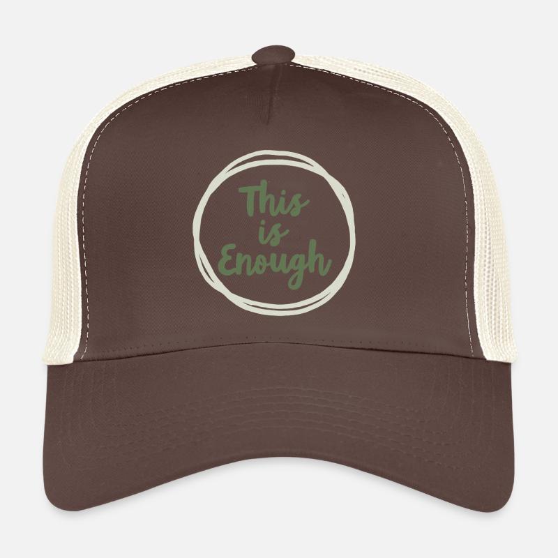 C’est une déclaration suffisante pour la pleine conscience Casquette trucker 