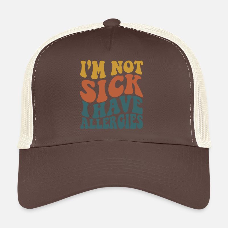Je ne suis pas malade, j’ai des allergies - saison des allergies Casquette trucker 
