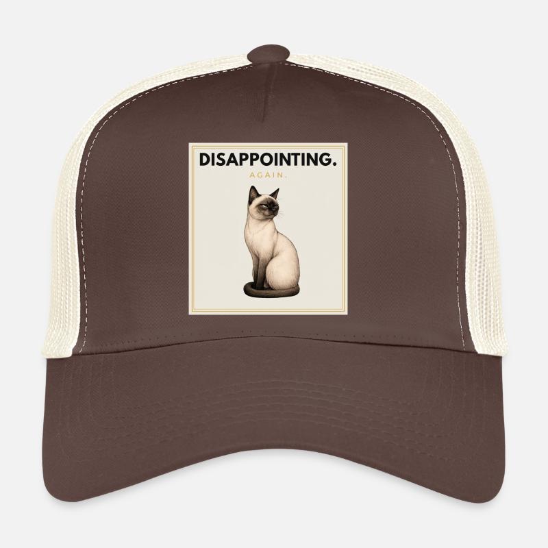 DISAPPOINTING Sarcastic Cat Design - Trucker Cap - Braun/Beige