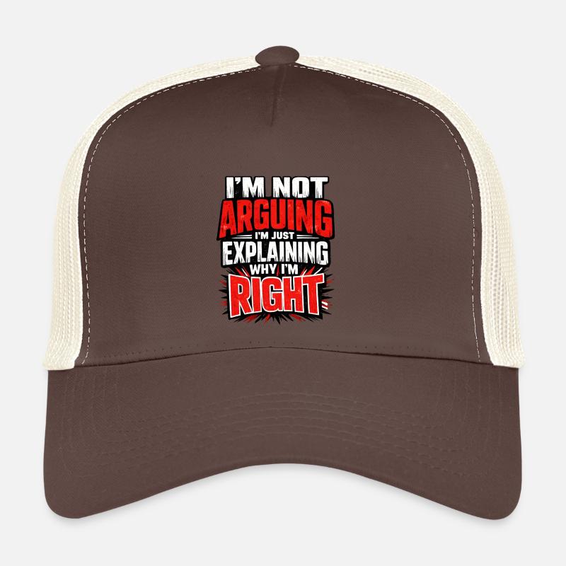 Je ne discute pas Expliquez pourquoi j’ai raison Casquette trucker 