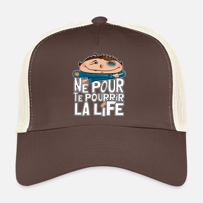 Né pour te pourrir la life Casquette trucker 