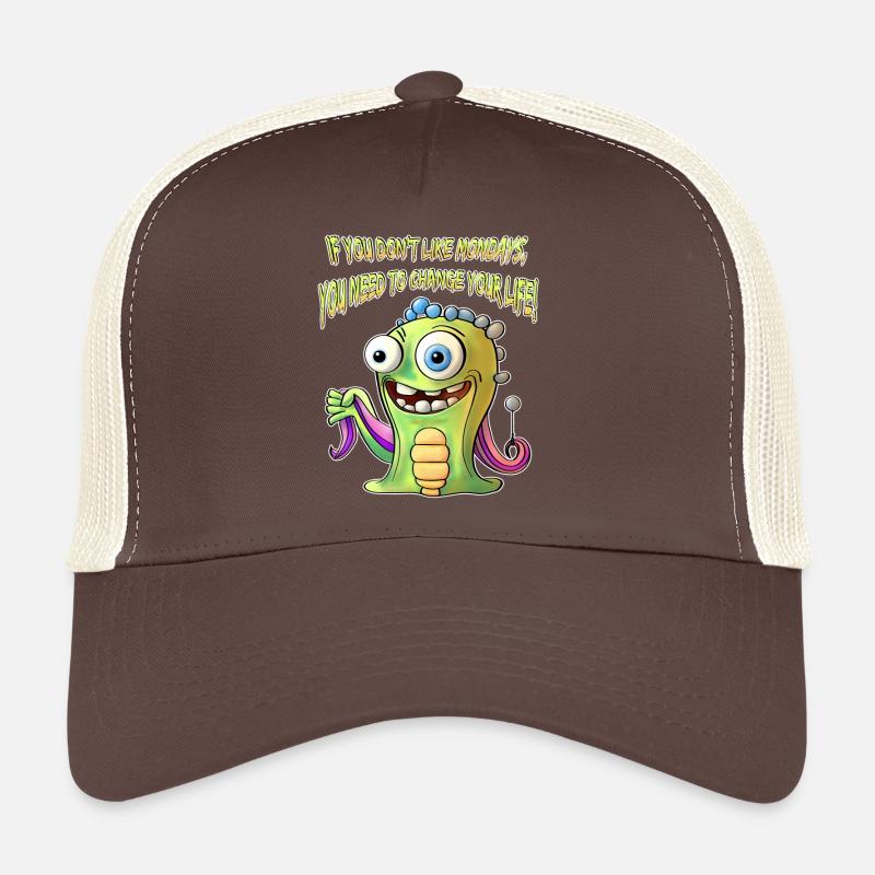 Si vous n’aimez pas les lundis, vous devez changer votre Casquette trucker 