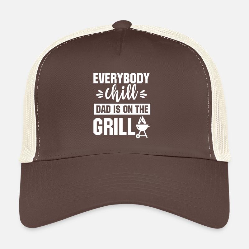 Everybody chill dad is on the grill Tshirt Trucker Cap