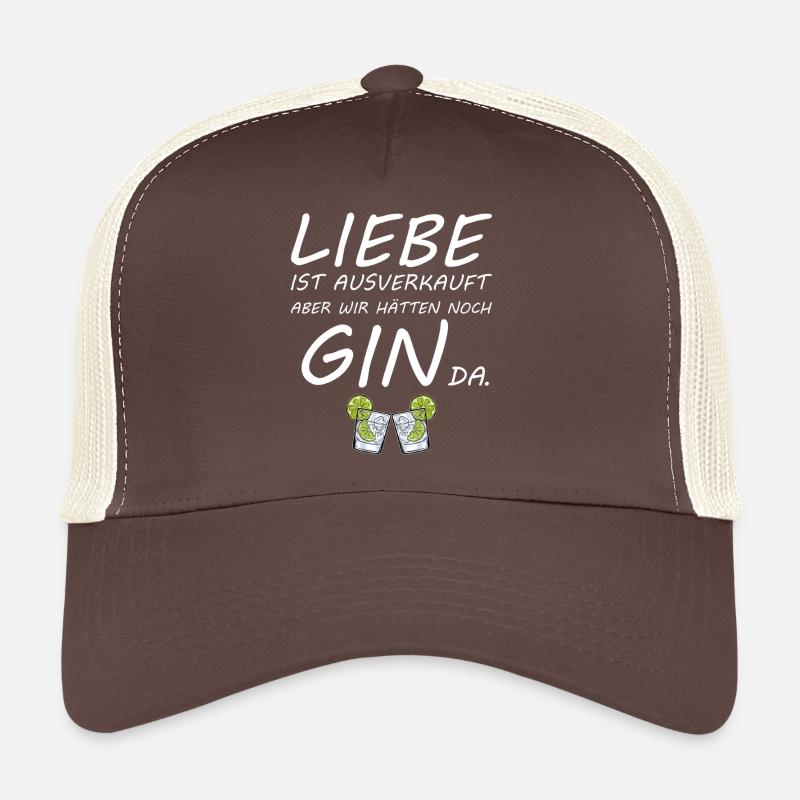 L’amour est épuisé, nous avons encore du gin là-bas Casquette trucker 