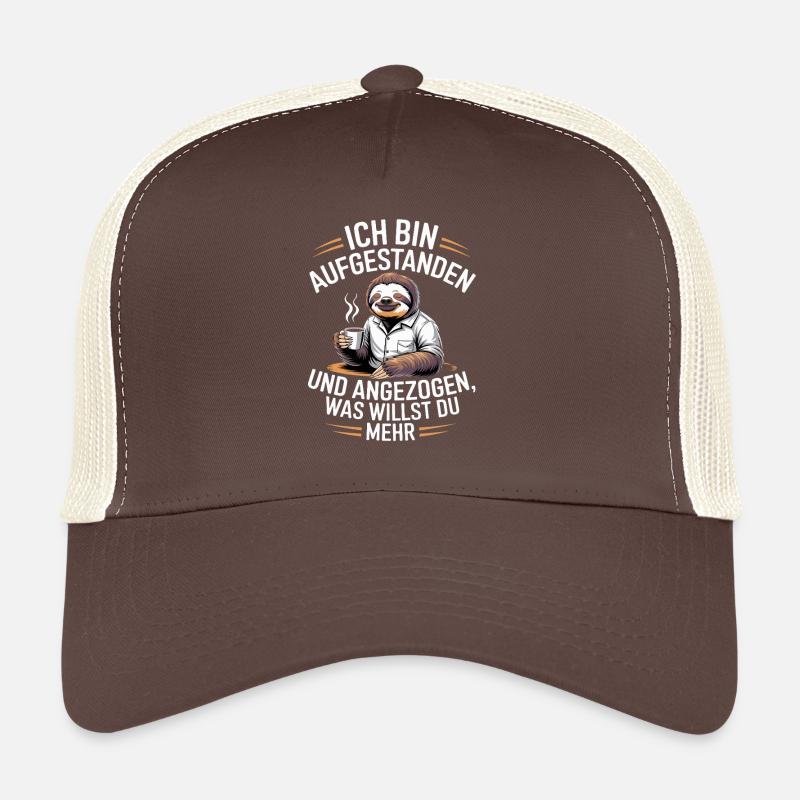  Ich Bin Aufgestanden Und Angezogen Was Willst Du - Trucker Cap - Braun/Beige