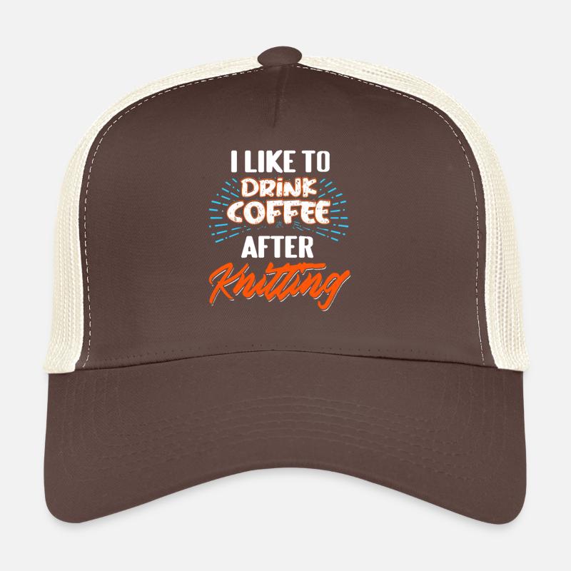 Drink Coffee After Knitting Funny Yarn Lover Combo Trucker Cap