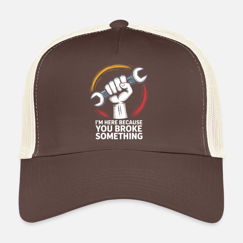 Je suis là parce que tu as cassé quelque chose de bizarre Réparation - Casquette trucker - marron/beige