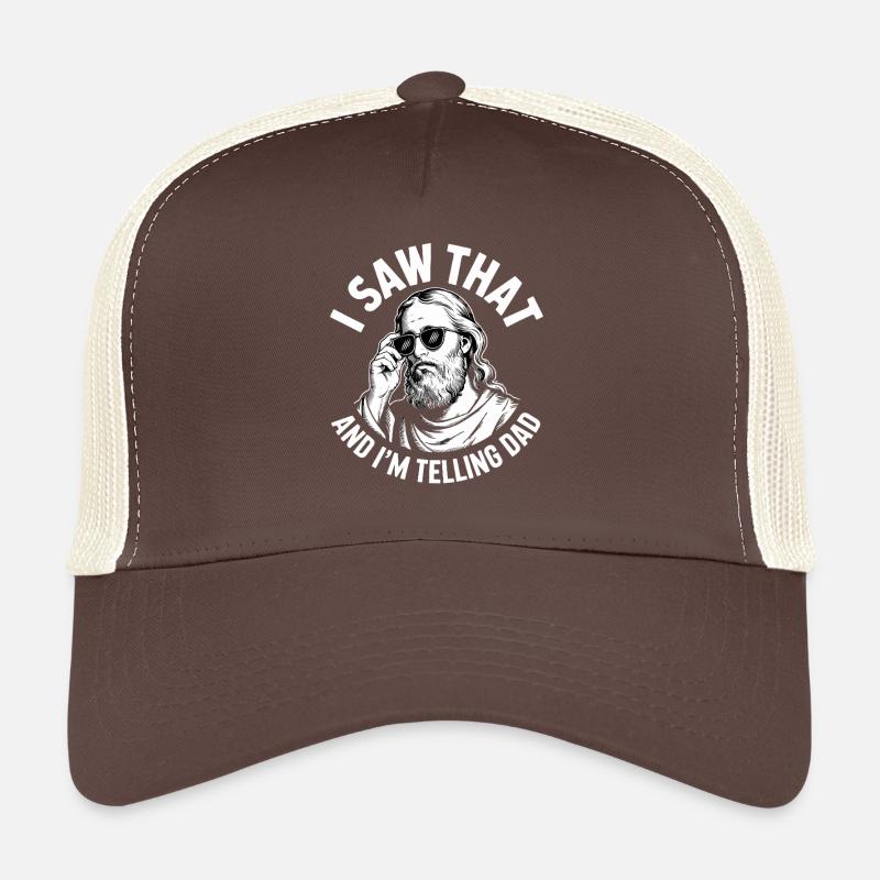 I Saw That And Im Telling Dad Jesus Humor Trucker Cap
