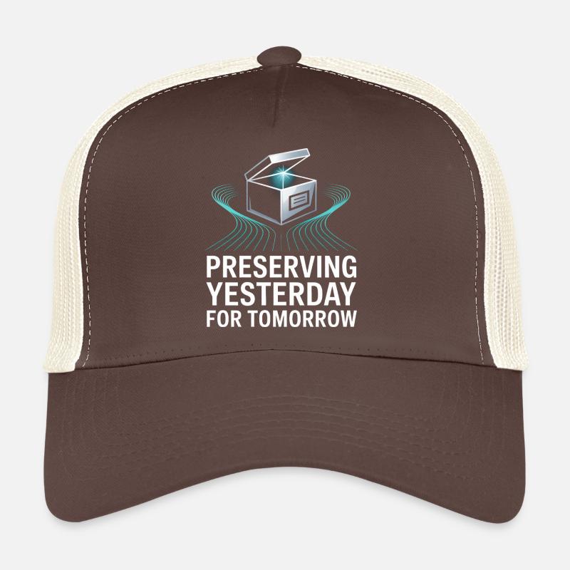 Preserving Yesterday For Tomorrow Trucker Cap