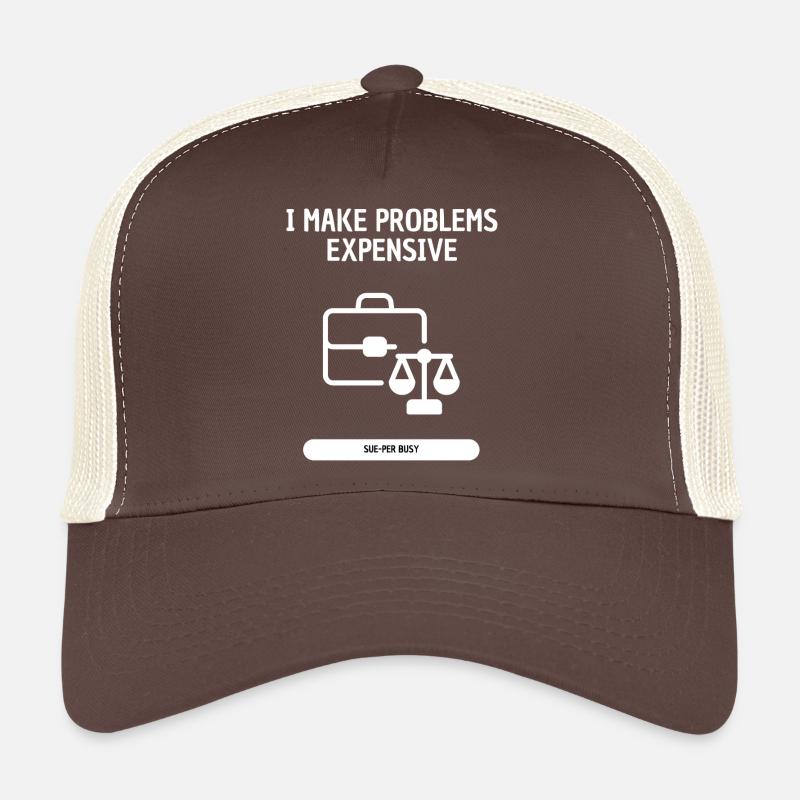 I Make Problems Expensive – Lawyer Humor Trucker Cap