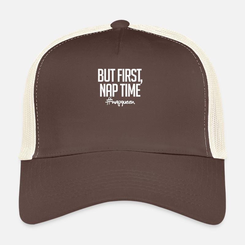 But First Nap Time Funny Sleepy Gift Napqueen - Trucker Cap - brown/beige