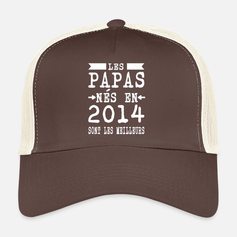Dads born in 2014 are better Trucker Cap