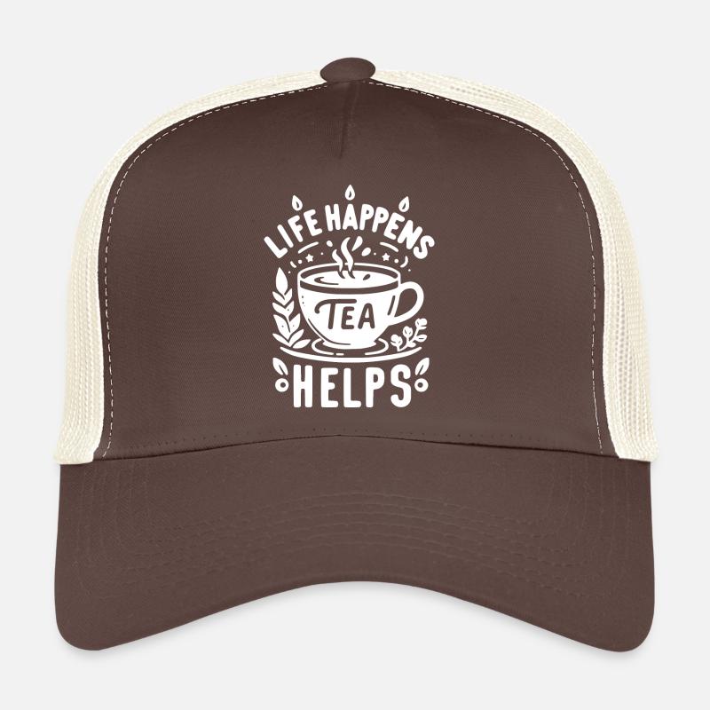 Life Happens Le thé aide Casquette trucker 