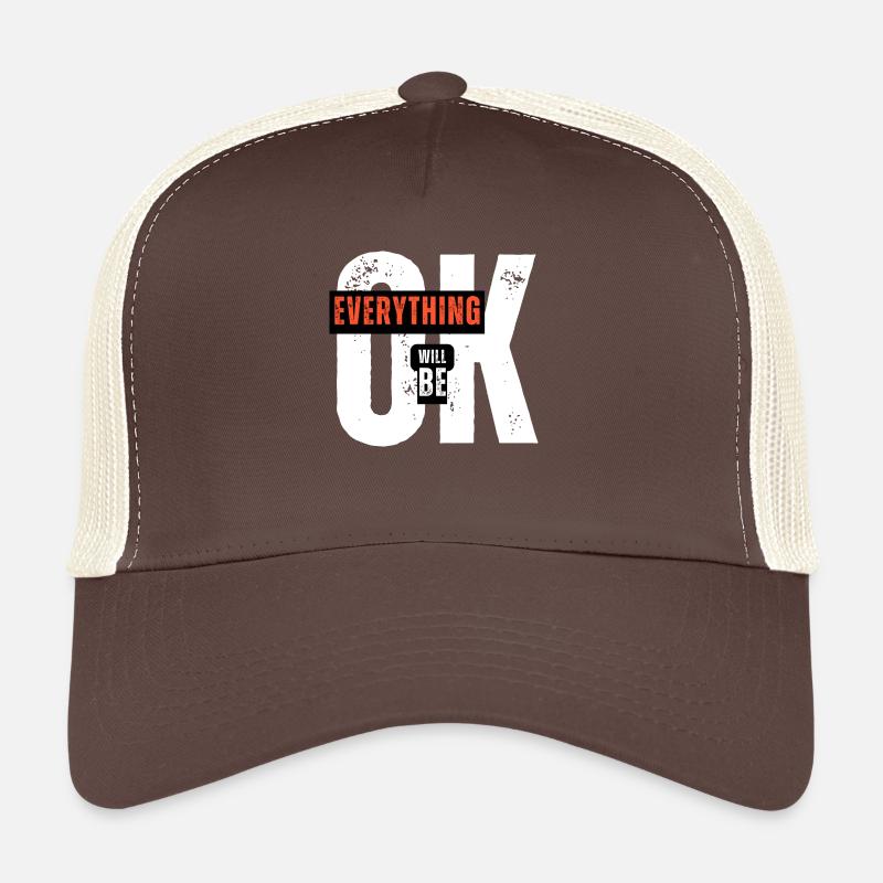 Everything will be OK Trucker Cap