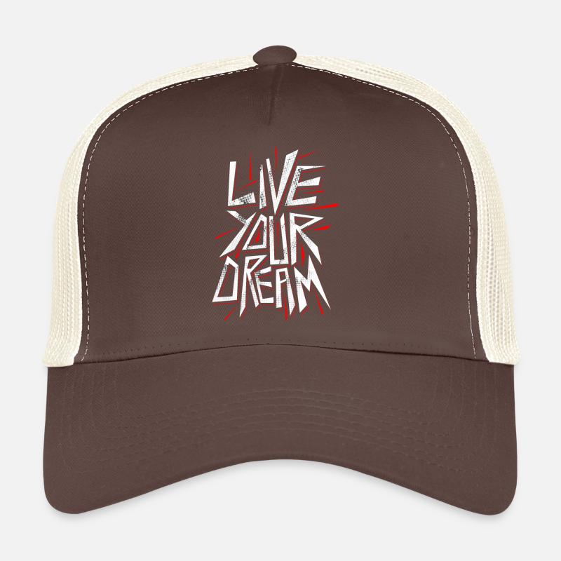 Devise de la vie : Aimez votre rêve Casquette trucker 