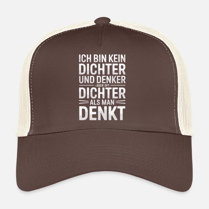  Ich Bin Kein Dichter Und Denker Aber Oft Dichter Trucker Cap