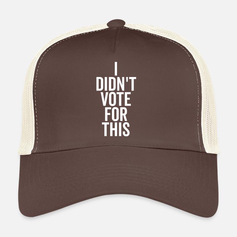 Je n’ai pas voté pour ça Casquette trucker 