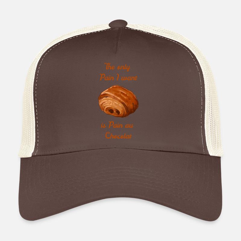 La seule douleur que je veux, c’est du pain au chocolat Casquette trucker 