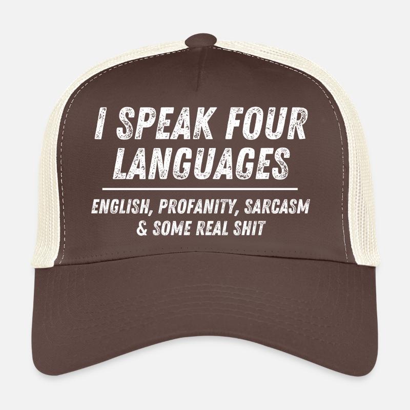 Ich spreche 4 Sprachen: Englisch Obszönität Sarkasmus Trucker Cap