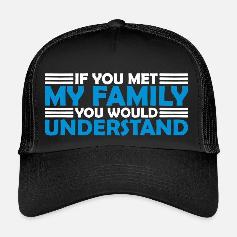 you would understand Zitat Trucker Cap