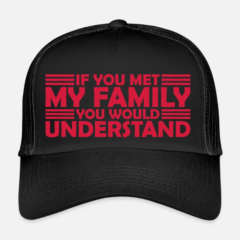 you would understand quote Trucker Cap