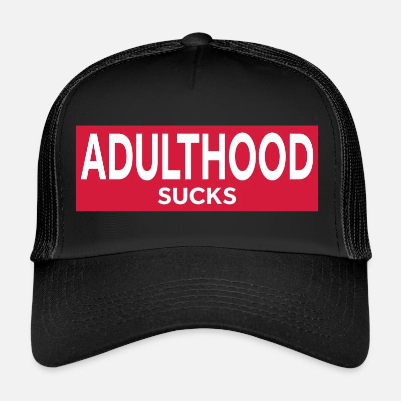 ADULTHOOD SUCKS Trucker Cap