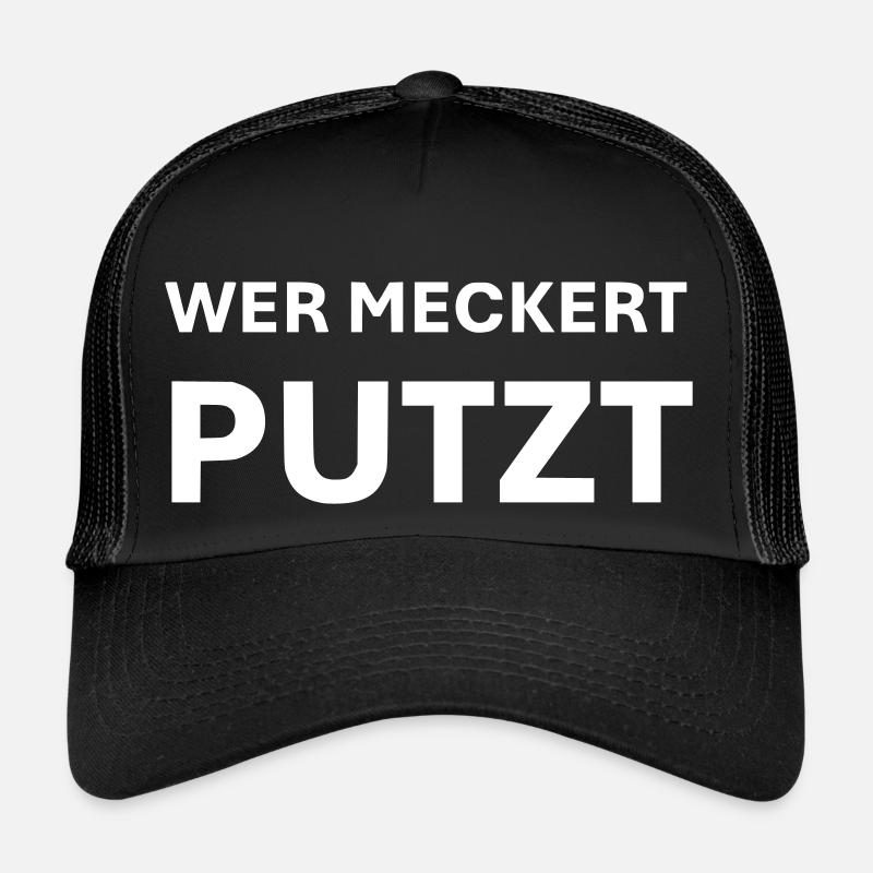 Wer meckert putzt - Trucker Cap - Schwarz/Schwarz
