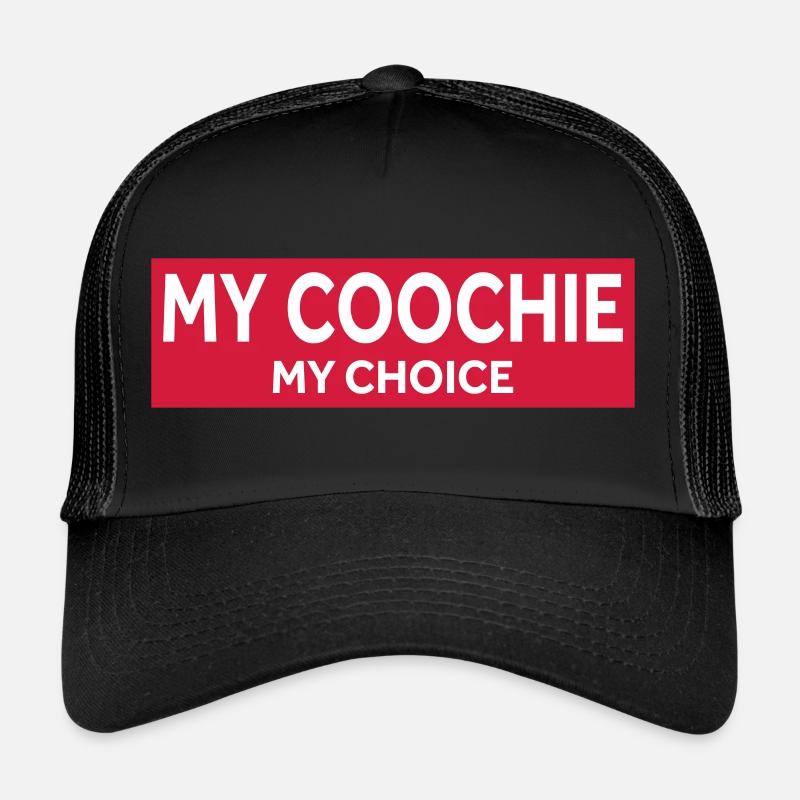 MY COOCHIE - MY CHOICE Trucker Cap