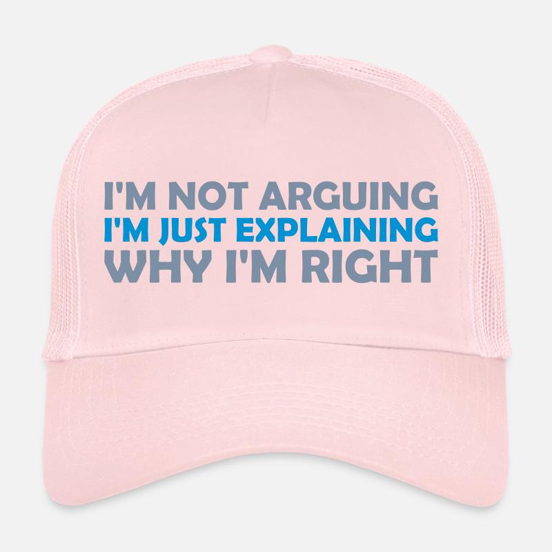 I m not arguing Trucker Cap