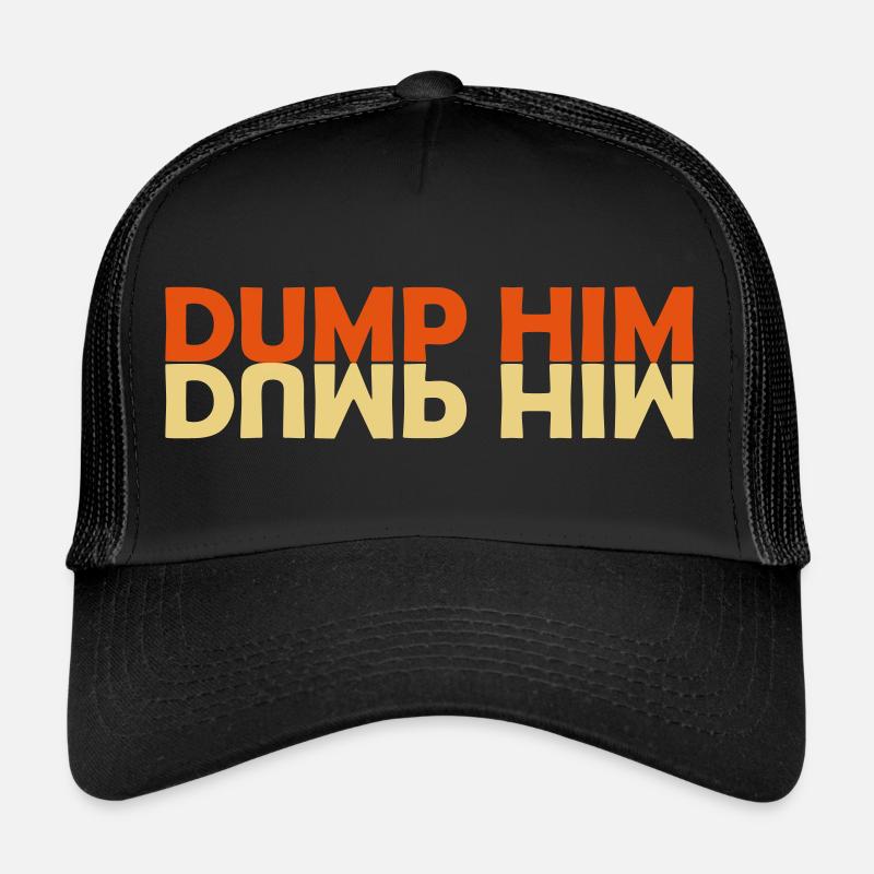 Dump Him Quote Logo Casquette trucker 