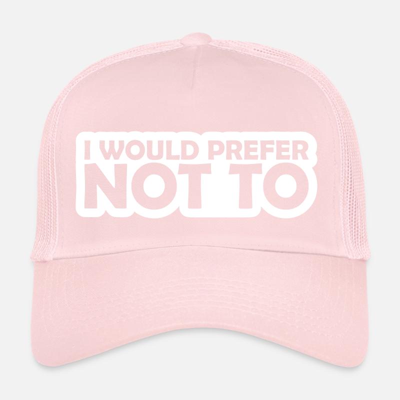 I prefer not to Trucker Cap
