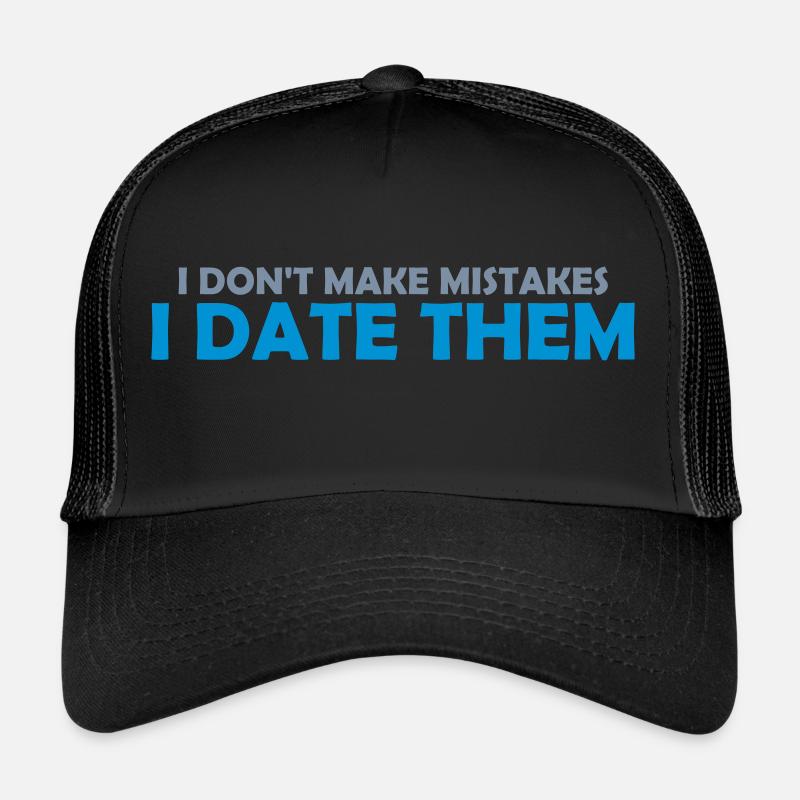 Date Mistakes Quote Logo Trucker Cap
