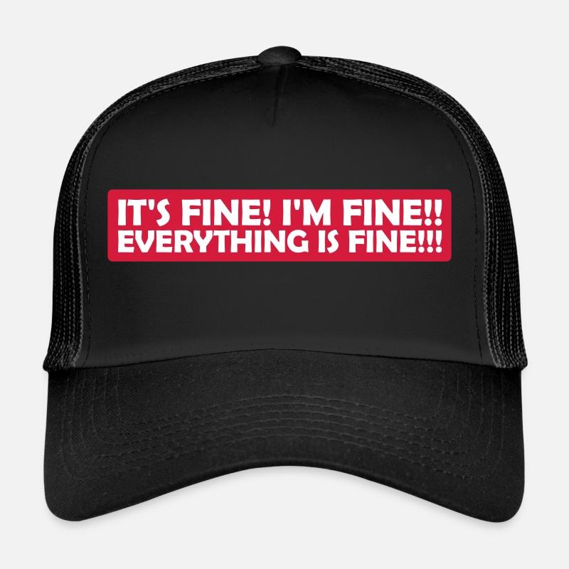 everything is fine Zitat Trucker Cap