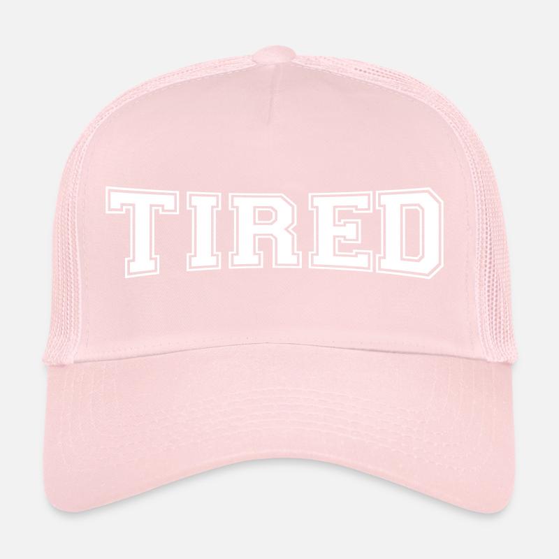 tired Trucker Cap
