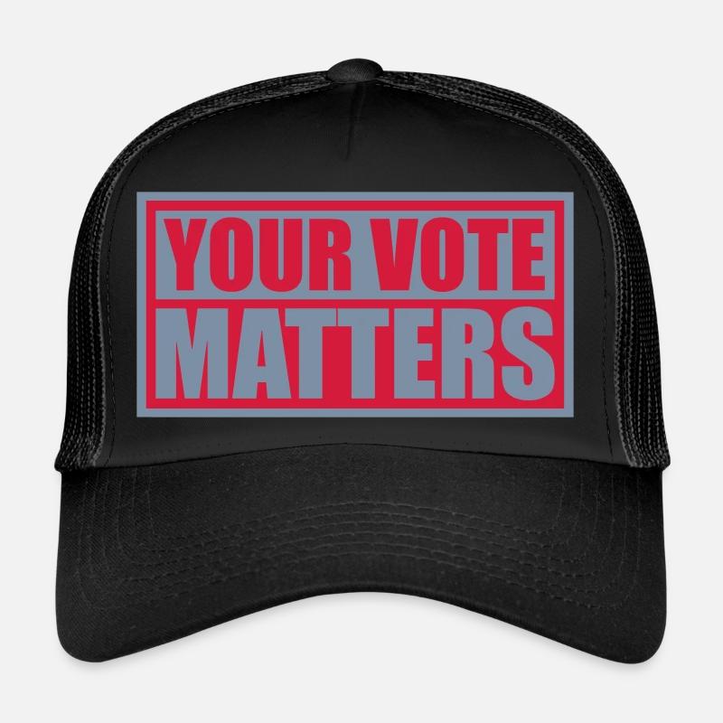 votre vote compte citation Casquette trucker 